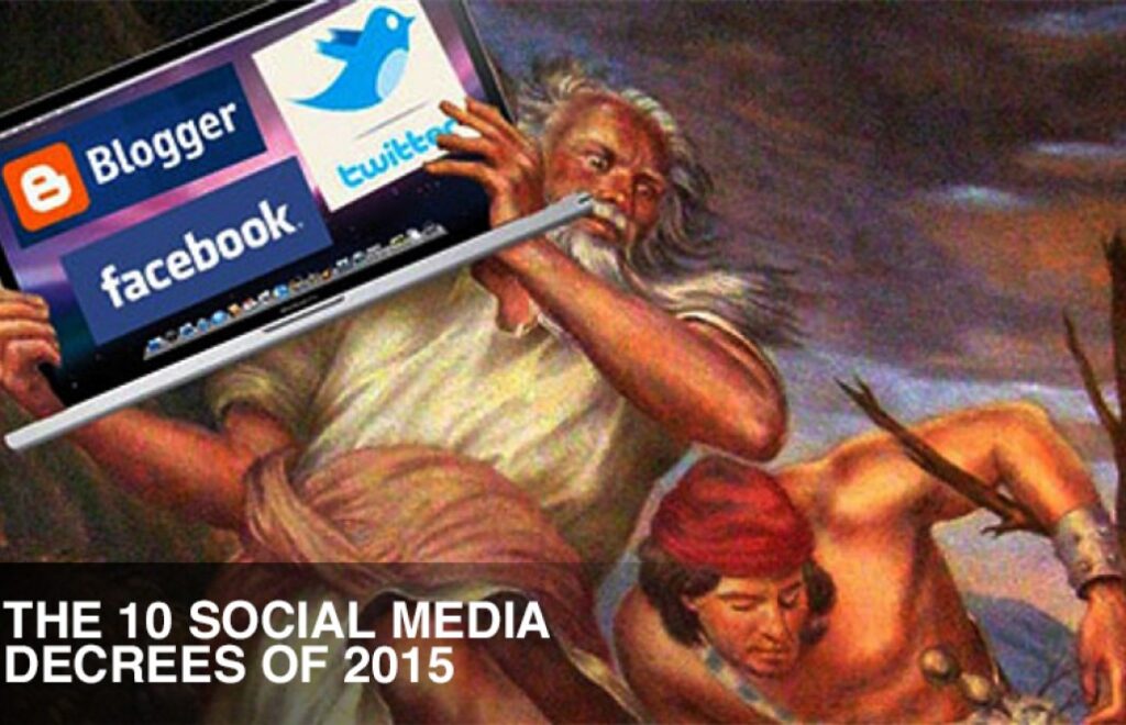 The 10 Social Media Decrees of 2015